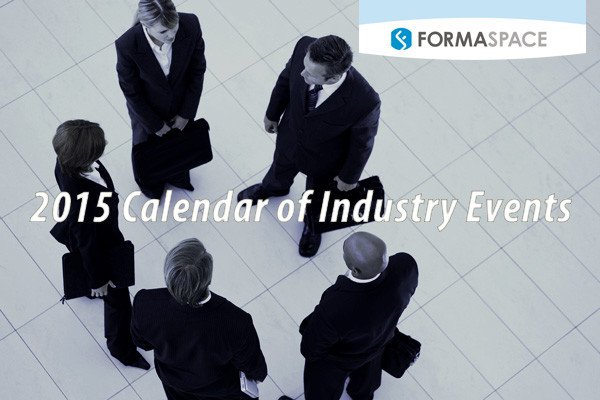 2015 Formaspace Calendar of Industry Events