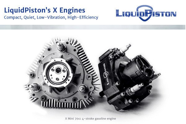 LiquidPiston develops rotary engines (not Wankel engines) based on the High Energy Hybrid Cycle. The company claims its engines are 30% smaller than gas engines and up to 75% smaller than diesel engines, with up to 50% better fuel economy and near zero vibration.